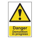 Danger Demolition in progress 400x600mm